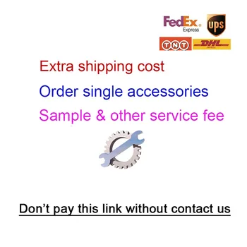 Extra laevaliini kulud, ühe tellimuse tarvikud,muud teenust,et enne võtke meiega ühendust.0.1 USD